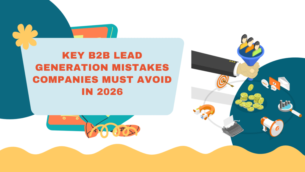 B2B lead generation mistakes