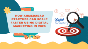 Ahmedabad startups digital marketing